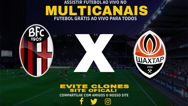 Assistir Bologna x Shakhtar Donetsk AO VIVO Online 18/09/2024