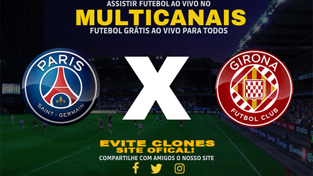 Assistir PSG x Girona AO VIVO Online 18/09/2024